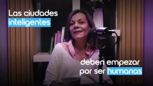 Ciudad inteligente monica fonseca - De "Smart City" a "Human City": Cuando la Tecnología se pone al Servicio del Ciudadano