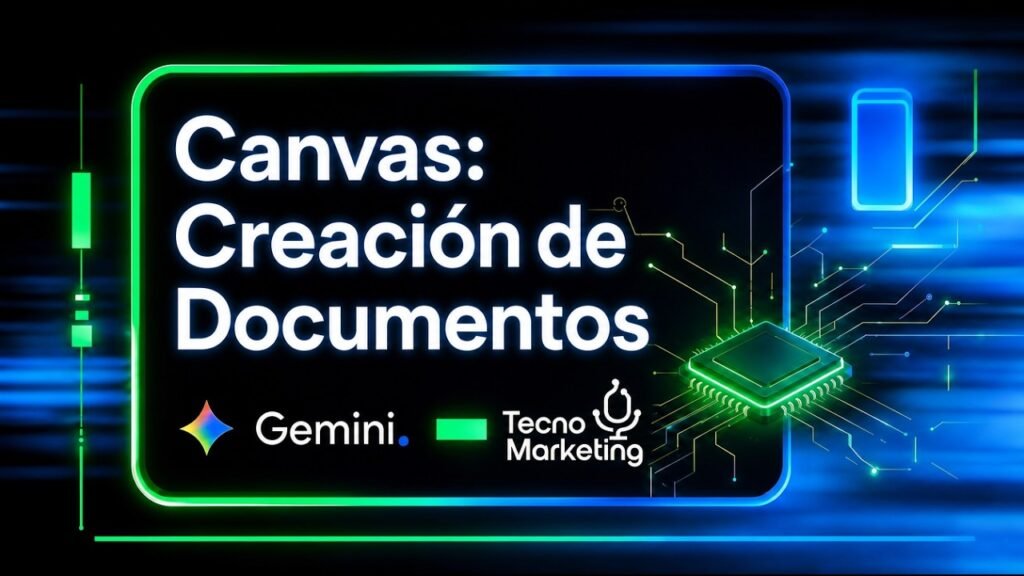 Gemini Canvas modulo - tutorial de Gemini IA: Gemini Canvas: Crea Documentos y Tarjetas Interactivas con IA